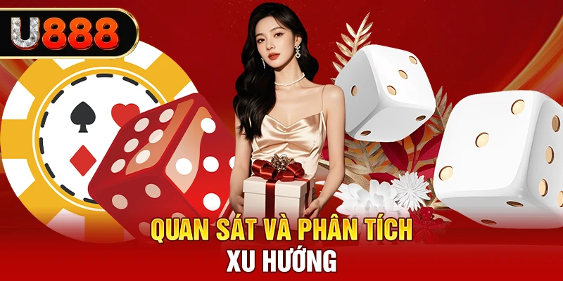 Quan sát và phân tích xu hướng